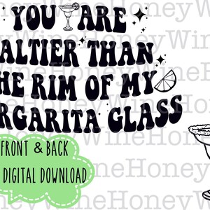Du bist salziger als der Rand meines Margarita Glases PNG digital download Front Back Shirt machen