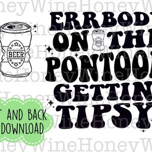 Errbody On The Pontoon Getting Tipsy Front Back PNG デジタルダウンロード シャツ作り