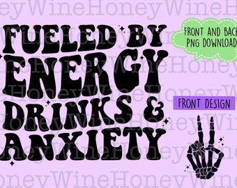 Impulsado por bebidas energéticas y ansiedad PNG Descarga digital Fabricación de camisetas Sublimación