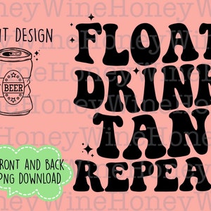 Float Drink Tan Repeat PNG Front Back Digital Download Shirt Making Summer Sublimation