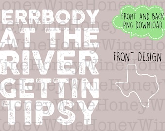 Errbody At The Lake Getting Tipsy PNG Digital Download Shirt Making Sublimation Summer