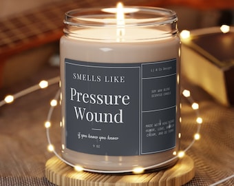 Funny Nurse Gift, Pressure Wound Candle, Gift for Doctor Nurse Preceptor, Funny Health Care Gift Wound Care Specialist Gift Medical Gag Gift