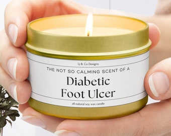 Funny Nurse Gift, Diabetic Foot Ulcer Candle, Gift for Doctor Nurse Preceptor, Funny Health Care Gift Podiatrist Foot Dr Wound Care Gag Gift