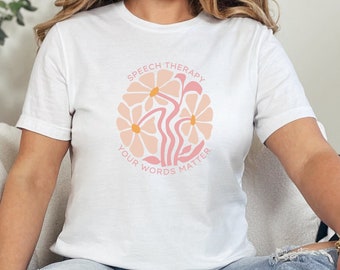 Speech Therapy Shirt SLP Shirt Speech Pathology Tee Gift for Pathologist Speech Therapist Graduation Gifts Speech Therapist Appreciation