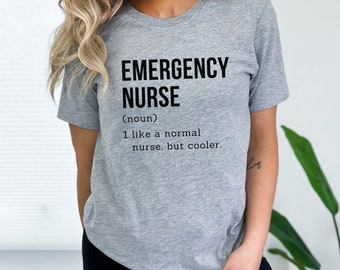 Emergency Nurse Shirt, ER Nurse Shirt, Emergency Department Nurse Gift, New Nurse Grad Gift Nurse ER Emergency Room ED Nursing Student Grad