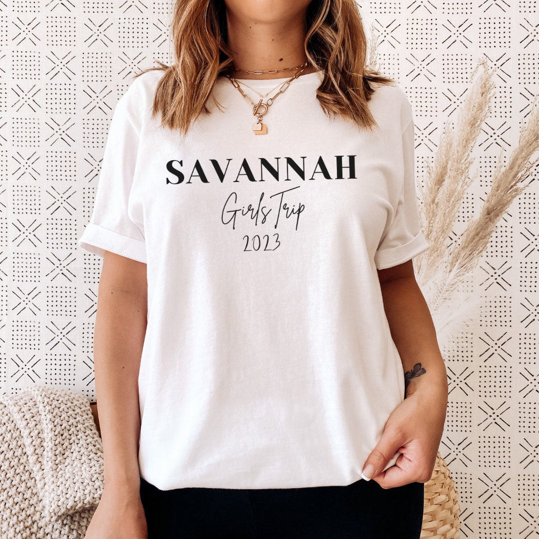 Savannah 2023 Girls Trip Savannah Girls Trip Savannah Etsy