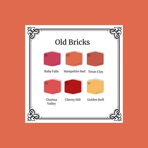 May include: A chart with six color swatches labeled "Old Bricks". The colors are Ruby Falls, Hampshire Red, Texas Clay, Charma Valley, Cherry Hill, and Golden Buff.