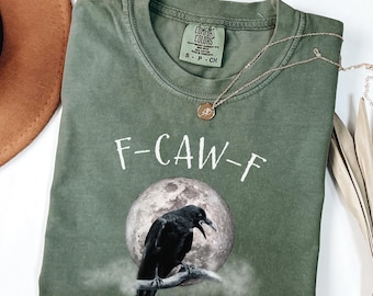 F-Caw-F Shirt F-Caw-F T-Shirt Funny Crow Shirt Moon Raven Shirt For Raven Lovers T-Shirt Crow Lovers Gift Black Bird Shirt Comfort Colors