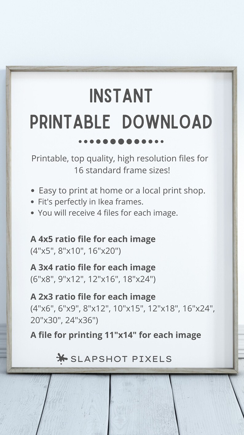 Może przedstawiać: Biały plakat w ramie z tekstem "INSTANT PRINTABLE DOWNLOAD" w kolorze czarnym. Plakat zawiera listę r&oacute;żnych rozmiar&oacute;w obraz&oacute;w do druku, w tym proporcje 4x5, 3x4 i 2x3. Plakat zawiera r&oacute;wnież plik do drukowania 11x14 cali dla każdego obrazu. Plakat pochodzi od "SLAPSHOT PIXELS".