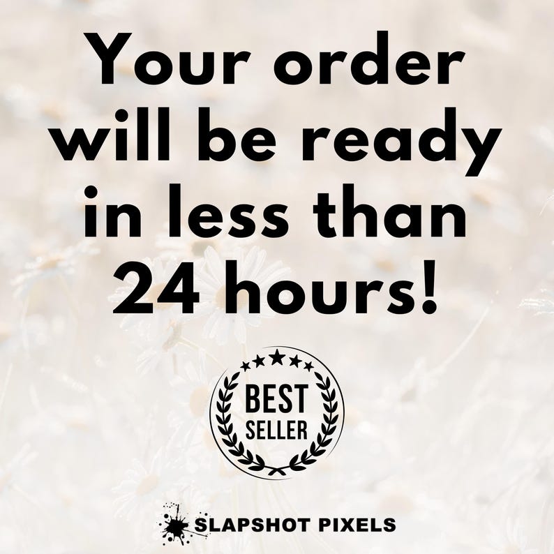 Your order will be ready in less than 24 hours!
