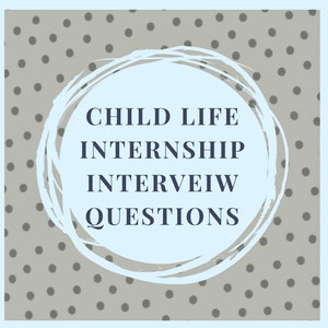 Child Life Interveiw Question Flashcards
