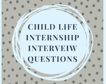 Child Life Interveiw Question Flashcards