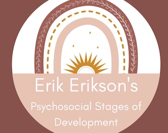 Erik Erikson's Psychosocial Stages of Development Flashcards