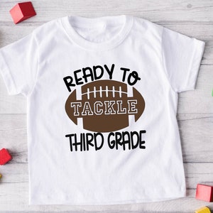 Boys 3rd Grade Shirt, Ready to Tackle Third Grade Tee, Football Shirt, Back to School T-Shirt, First Day of School, Sports School T-Shirt