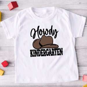 Camisa Howdy de jardín de infantes, camiseta de jardín de infantes de vaquero, camiseta para niños con sombrero de vaquero, camisa de jardín de infantes para niños, regreso a la escuela, regalo del primer día de clases