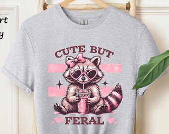 Cute But Feral Raccoon Shirt, Funny Sarcastic shirt, Funny Meme Raccoon T-Shirt, Raccoon Lovers Shirt, Funny Raccoon Tee