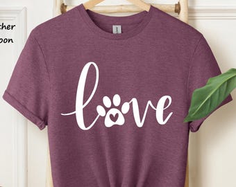 Love Paw Shirt, Dog Paw Shirt, Dog Mom Shirt, Mom Shirt, Dog Lover Shirt, Pet Lover Shirt, Mothers Day, Paw Shirt, Gift for Dog Lover #209