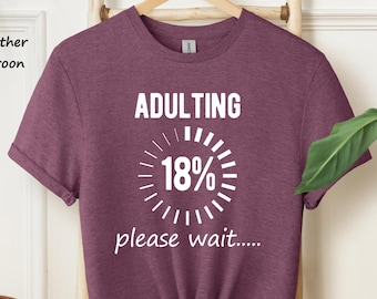 18th Birthday Shirt, 18th Birthday Gift, I'm an Adult Technically Loading, Adultish Shirt, Funny 18th Bday, Birthday Girl, Birthday Party