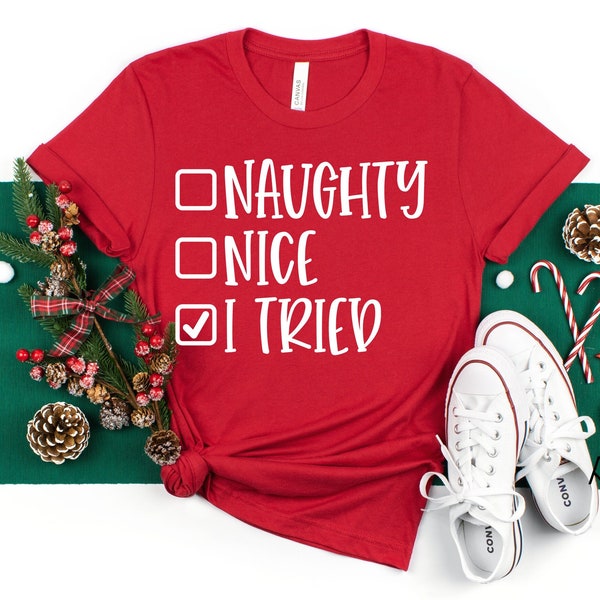 Naughty Nice I Tried Shirt - Etsy