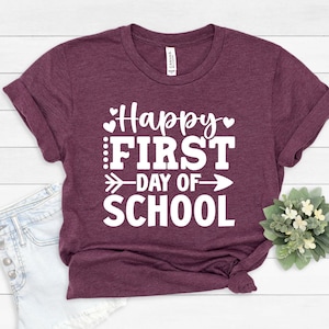 First Day of School Shirt, Happy First Day of School Shirt, Teacher Shirt, Teacher Life Shirt, School Shirts, 1st Day of School, #431