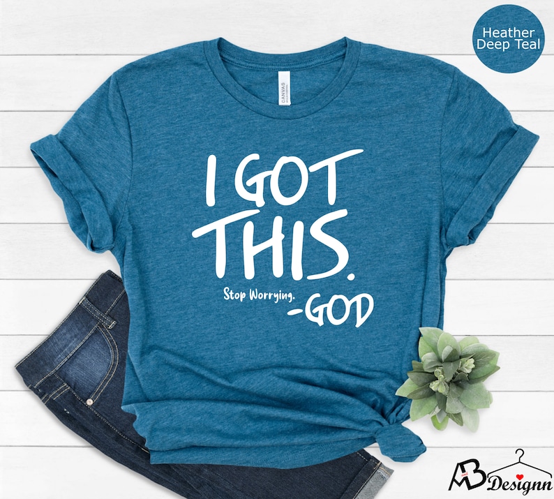 I Got This Tshirt, Inspirational Shirt, Motivational Tee, Positive Tshirt, Positive Vibes Tshirt, Faith Shirt, Encouragement Shirt immagine 5
