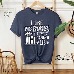 I Like Big Books And I Cannot Lie,Book Lover Shirt, Book Lover Gift, Reading Shirt, Book Shirt,Bookish Shirt, Book T-Shirt, Book T-Shirt,623