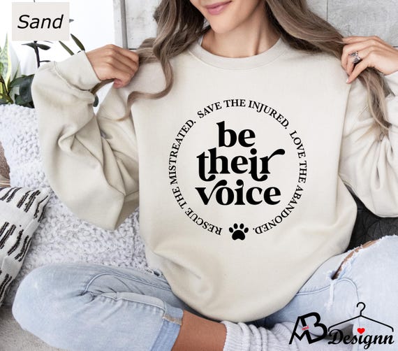 Animal Rescue Sweatshirt, Be Their Voice Hoodie, Dog Rescue Hoodie, Dog Lover Gift, Animal Lover Gift, Animal Rescue Shirt,Save Animal Shirt