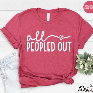 All People Out Shirt, Introvert Shirt,Funny Mom Shirt,Funny Introvert Tee,Mom Life Shirt,Sarcastic Shirt,Antisocial Shirt,Gift For Introvert