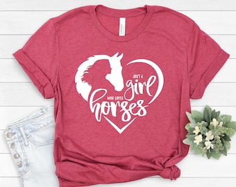 Just a Girl Who Loves Horses, Horse Girl, Horse Lover Shirt, Horse Riding, Horse Shirt, Horse Lover Gift, Gift for Her, Farm Lover #95