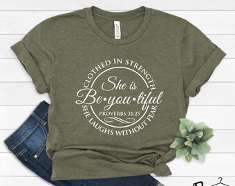 She Is Beautiful Shirt,Strength Shirt,Shirt for Women,Proverbs 31:25 Shirt,Gift For Her,Christian Shirt,Bible Verse,Jesus Shirt,Proverbs 31