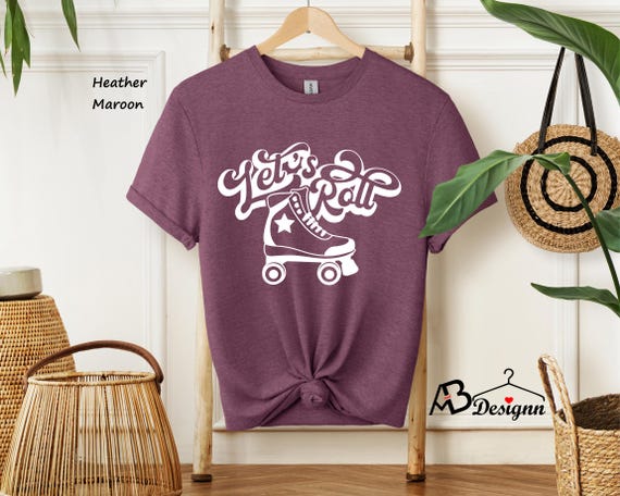 Let's roll Shirt, Roller Skate Shirt, Roller Skater Shirt, Roller Skating Gift, Roller Derby Gift, Roller Girl Shirt, Roller Derby Shirt
