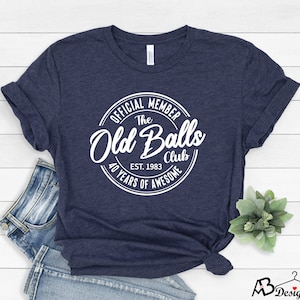40th Birthday T-Shirt For Men, 40th Birthday Gift Shirt, The Old Balls Club Shirt, 40th Birthday Party Shirt, Men&#39;s Birthday Gift,Turning 40