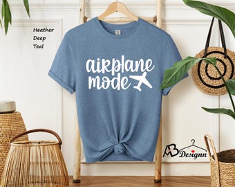 Airplane Mode Shirt , Airplane Shirt, Travel Shirt, Adventurer Gift, Gift for Traveler , Airplane Mode, Vacation Shirt