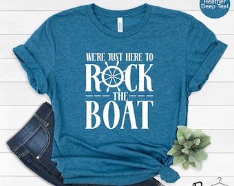 We're Just Here to Rock the Boat Shirt, Rock Boat Shirt, Family Cruise Shirts, Cruise Trip T-shirt, Vacation Shirt For a Group