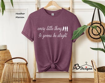 Three Little Bird Shirt, Every Little Thing Gonna Be Alright, Peace Shirt, Song Lyrics Tee, Reggae T-Shirt,  Reggae Tee, Little Birds, 580