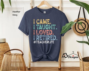 Retired Teacher Shirt, Teacher Retirement Shirt, Retired Teacher Gift, Retirement Gift For Teacher, Teachers Day Shirt, Teacher Appreciation