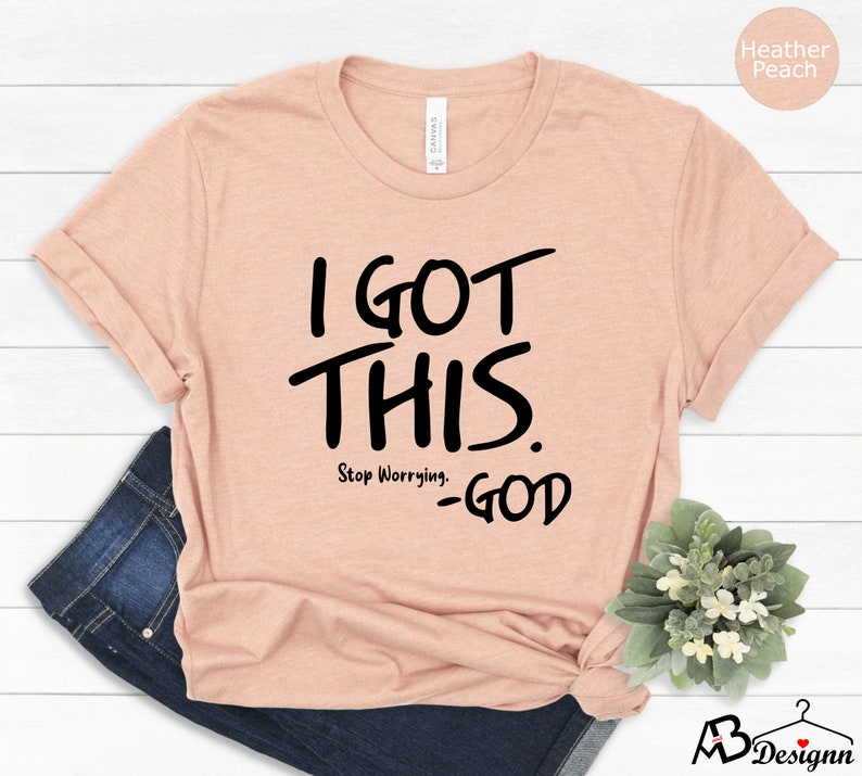 I Got This Tshirt, Inspirational Shirt, Motivational Tee, Positive Tshirt, Positive Vibes Tshirt, Faith Shirt, Encouragement Shirt immagine 2