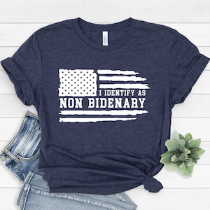 Republican Shirt, I Identify As Non Bidenary Shirt, American Flag Shirt, Anti Democrat Shirt, Conservative Shirt, Patriot Shirt, FJB Shirt