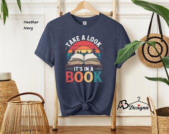 Take a Look it's in a Book Shirt, Book Shirt, Reading Shirt, Reading Book, Book Gift, Book Lover, Funny Book, Reading Rainbow