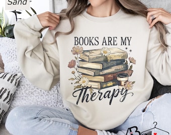 Books Are My Therapy Sweatshirt, Books and Coffee Sweatshirt, Book Lover Hoodie, Bookworm Sweatshirt, Reading Sweater, Gift for Reader