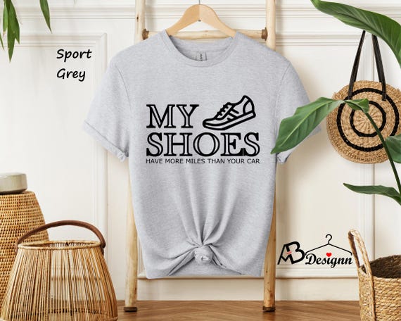 My Shoes Have More Miles Than Your Car Shirt, Running Shirt, Marathon Shirt, Funny Running Tee, Workout Shirt, Jog Shirt, Gift for Runners