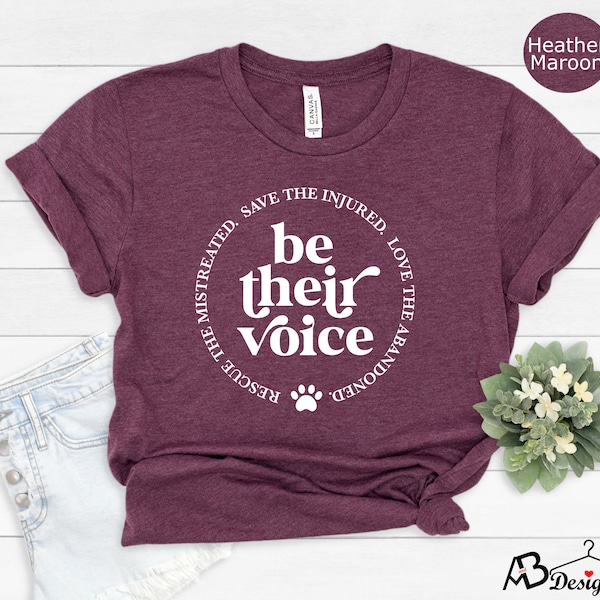 Animal Rescue Shirt,Be Their Voice,Dog Rescue Shirt,Dog Lover Gift,Animal Lover Gift,Foster Volunteer Shirt,Save Animal Shirt,Pet Lover Gift