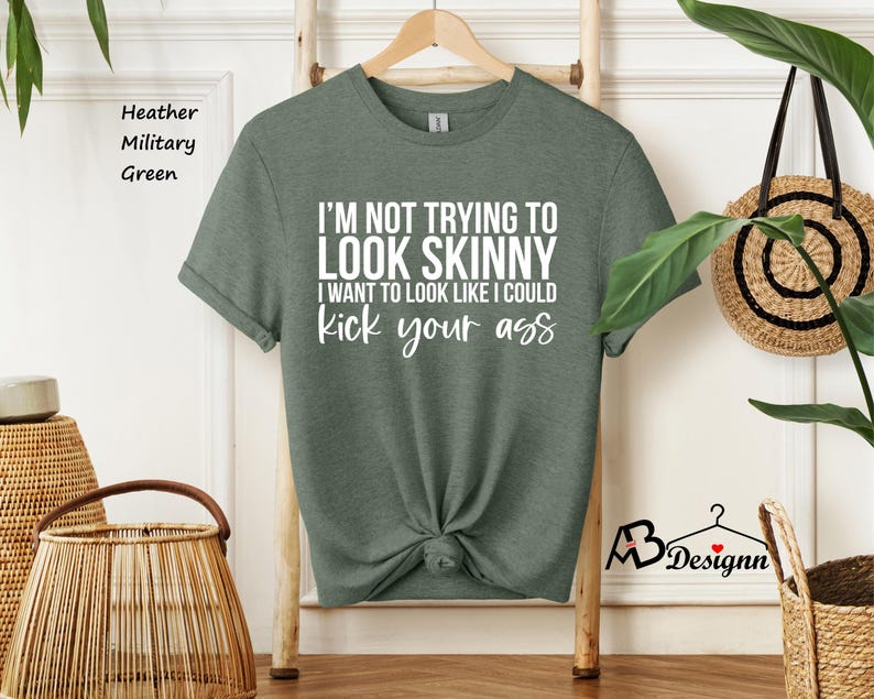 I'm Not Trying To Look Skinny Shirt, I Want To Look Like I Could Kick Your Ass Tee, Funny Workout Shirt, Gym Tee, Fitness Tee, Sport Shirts afbeelding 5
