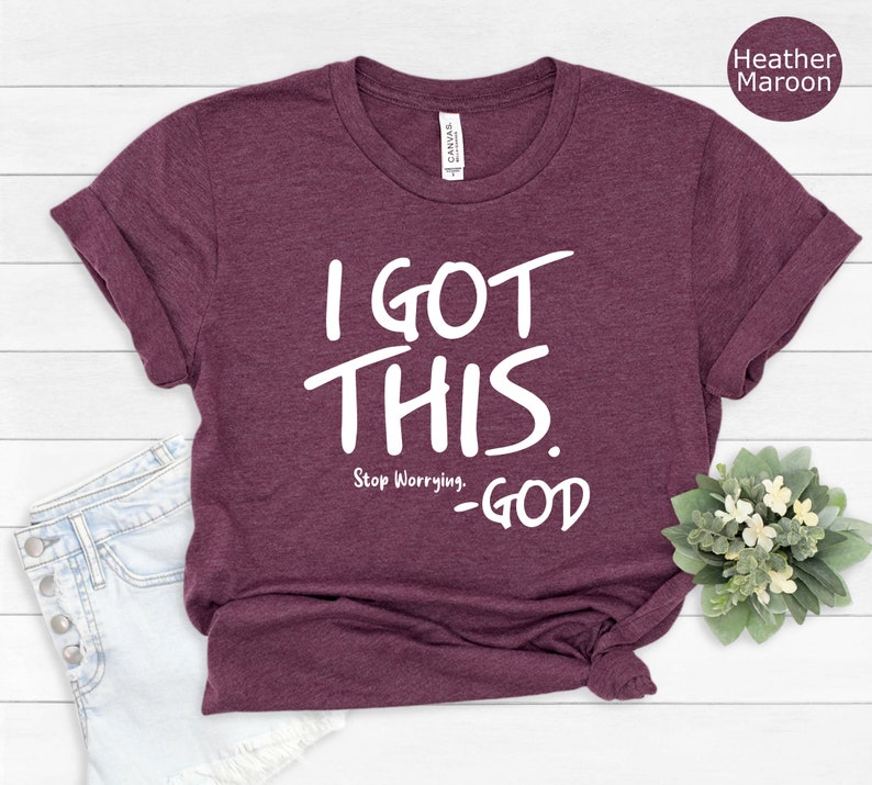 I Got This Tshirt, Inspirational Shirt, Motivational Tee, Positive Tshirt, Positive Vibes Tshirt, Faith Shirt, Encouragement Shirt immagine 6