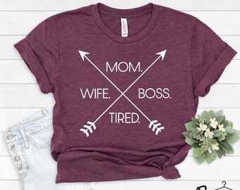 Wife Mom Boss Shirt for Mothers Day Gift , Wife Mom Boss Tshirt for Birthday Gift ,Cute Wife Gift for Women , Gift for Boss Leaving Job