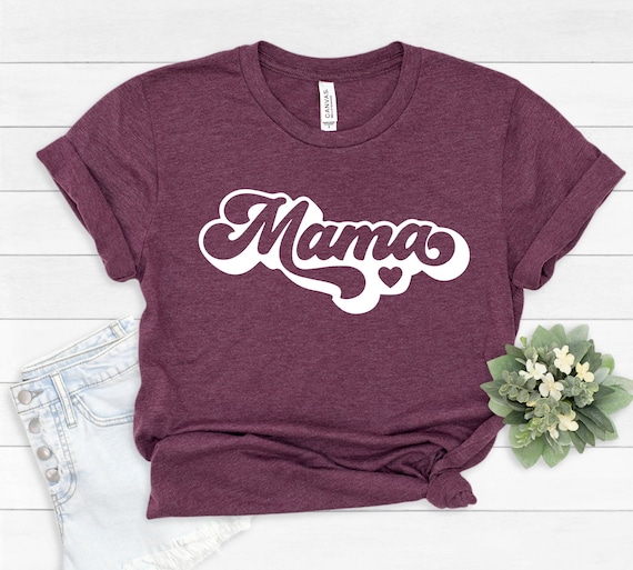 Mama Shirt,Mothers Day Gift For Her, Gift for New Mom, Shirts for Moms, New Mom Gift Ideas, Super Soft,Mother Days Gift, Womens Shirts, #419