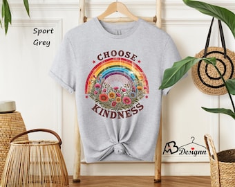 Kindness Shirt, Choose Kindness Teacher, Inspirational Saying Shirt, Be Kind Shirt, Flower Shirt, Teacher Kindness Shirt, Positive Saying