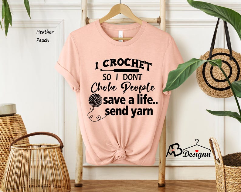 I Crochet So I Don't Choke People Shirt, Save A Life Send Yarn Shirt, Knitting Shirt, Crochet Lover, Knitting Gift, Crochet Gift For Her image 7