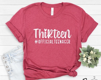 Thirteen Official Teenager Shirt, 13th Birthday Shirt, Hello Thirteen, Thirteen Party Tribe, Thirteen Birthday Gift, 13th Birthday Gift