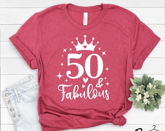 50th Birthday Shirt, 50th Fabulous Shirt, 50th Birthday Party Shirt, 50th Birthday Gift, 50 Birthday Shirt for Women, 50 Af Shirt, Fifty Tee